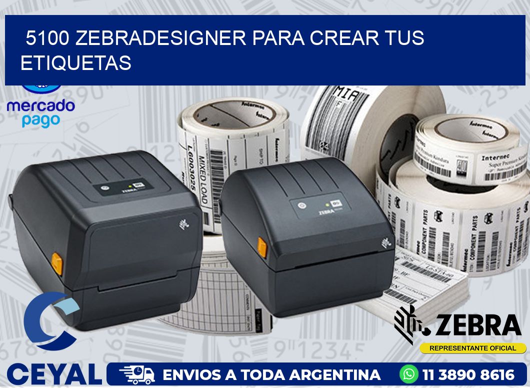5100 ZEBRADESIGNER PARA CREAR TUS ETIQUETAS