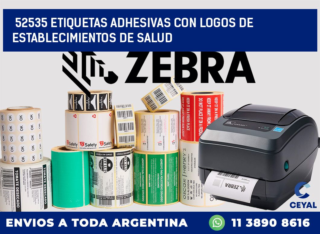 52535 ETIQUETAS ADHESIVAS CON LOGOS DE ESTABLECIMIENTOS DE SALUD