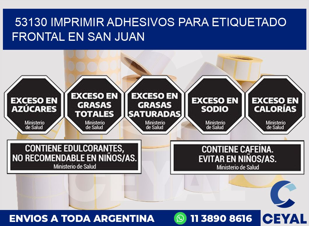 53130 IMPRIMIR ADHESIVOS PARA ETIQUETADO FRONTAL EN SAN JUAN