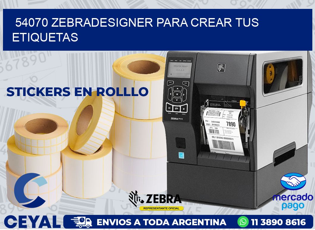 54070 ZEBRADESIGNER PARA CREAR TUS ETIQUETAS