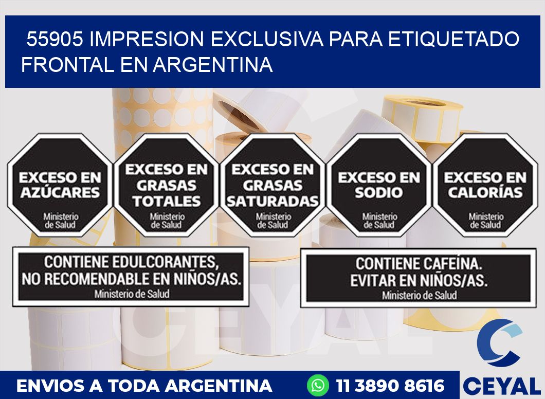 55905 IMPRESION EXCLUSIVA PARA ETIQUETADO FRONTAL EN ARGENTINA
