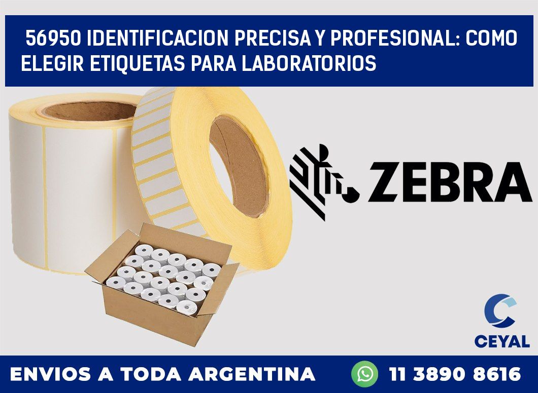 56950 IDENTIFICACION PRECISA Y PROFESIONAL: COMO ELEGIR ETIQUETAS PARA LABORATORIOS