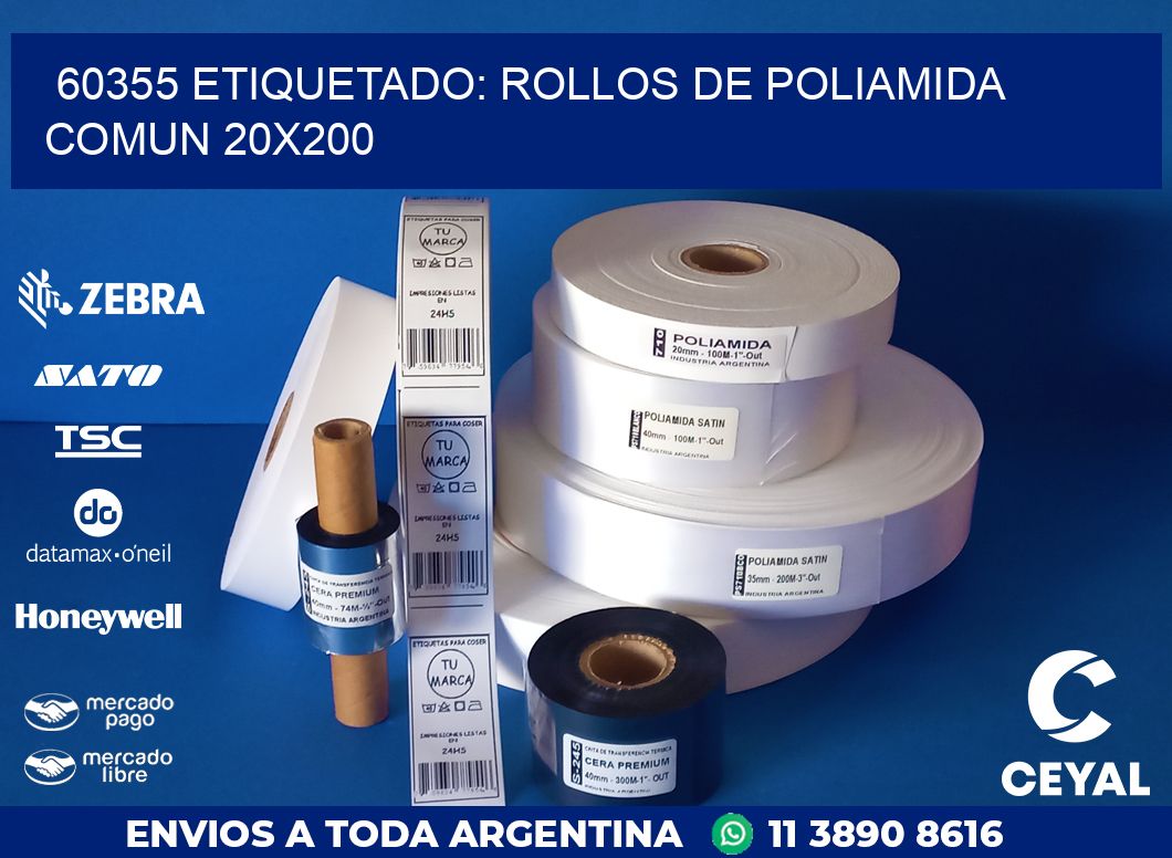 60355 ETIQUETADO: ROLLOS DE POLIAMIDA COMUN 20X200