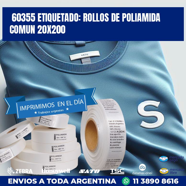 60355 ETIQUETADO: ROLLOS DE POLIAMIDA COMUN 20X200