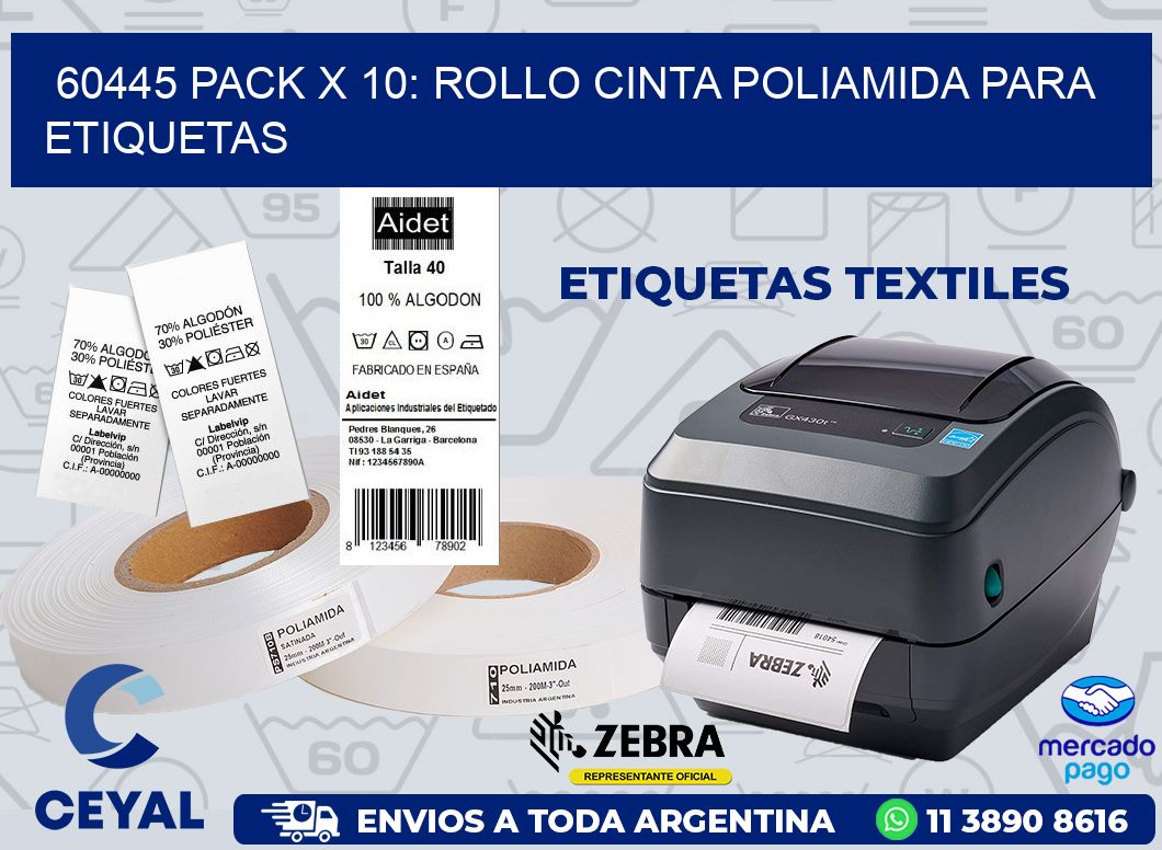 60445 PACK X 10: ROLLO CINTA POLIAMIDA PARA ETIQUETAS