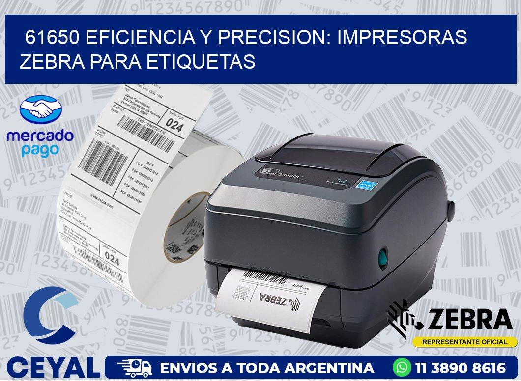 61650 EFICIENCIA Y PRECISION: IMPRESORAS ZEBRA PARA ETIQUETAS