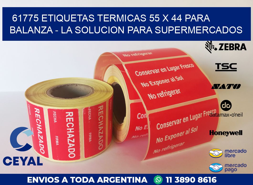 61775 ETIQUETAS TERMICAS 55 X 44 PARA BALANZA – LA SOLUCION PARA SUPERMERCADOS