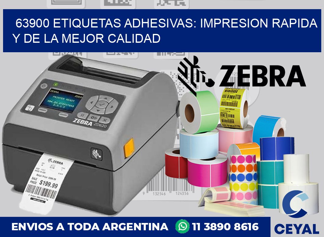 63900 ETIQUETAS ADHESIVAS: IMPRESION RAPIDA Y DE LA MEJOR CALIDAD