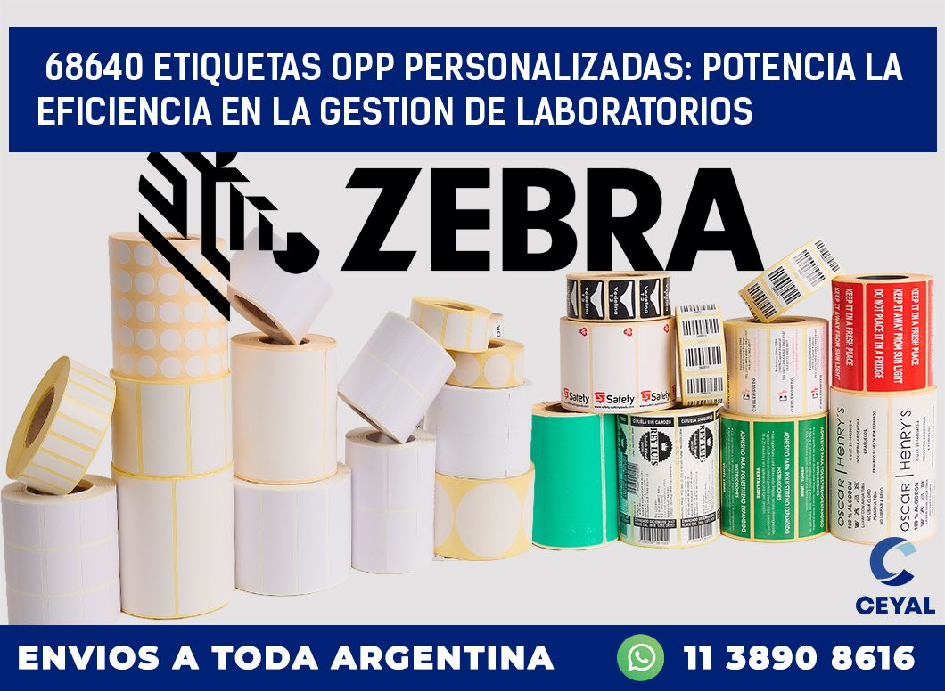 68640 ETIQUETAS OPP PERSONALIZADAS: POTENCIA LA EFICIENCIA EN LA GESTION DE LABORATORIOS
