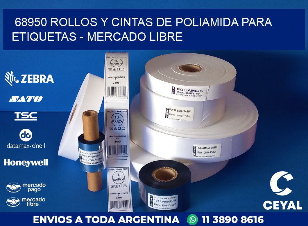 68950 ROLLOS Y CINTAS DE POLIAMIDA PARA ETIQUETAS - MERCADO LIBRE