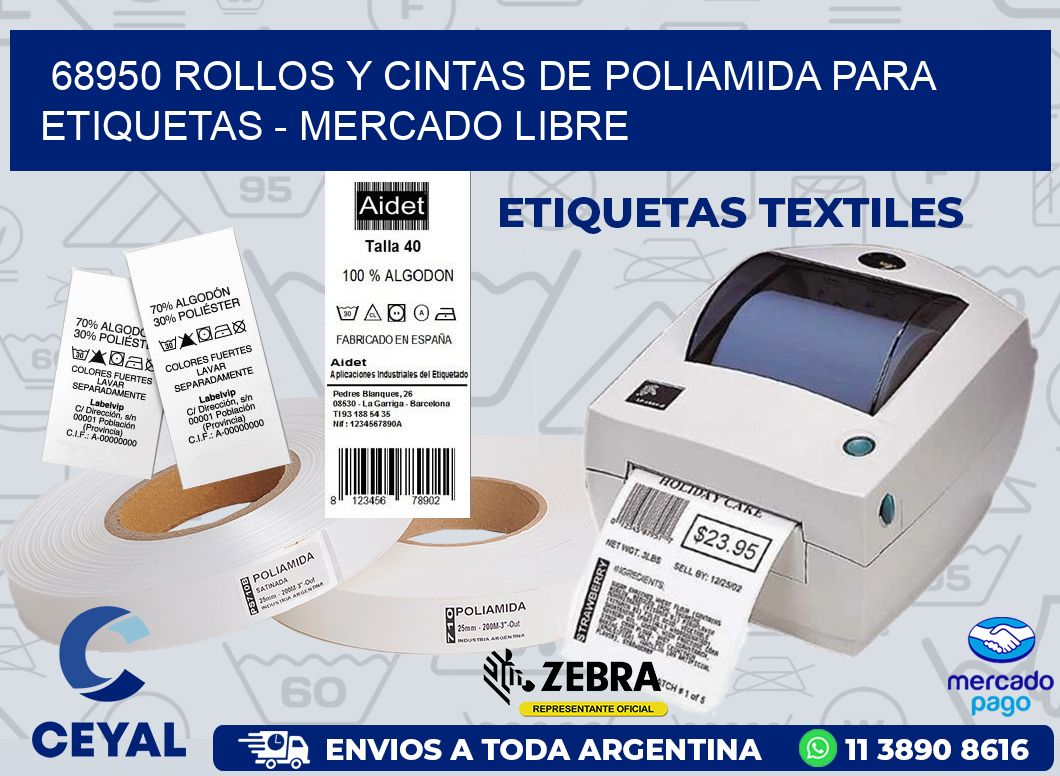 68950 ROLLOS Y CINTAS DE POLIAMIDA PARA ETIQUETAS - MERCADO LIBRE