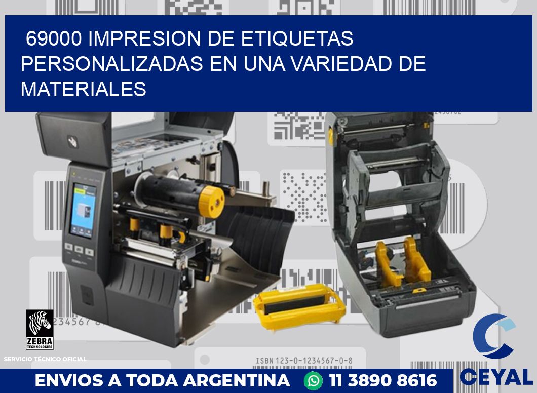 69000 IMPRESION DE ETIQUETAS PERSONALIZADAS EN UNA VARIEDAD DE MATERIALES