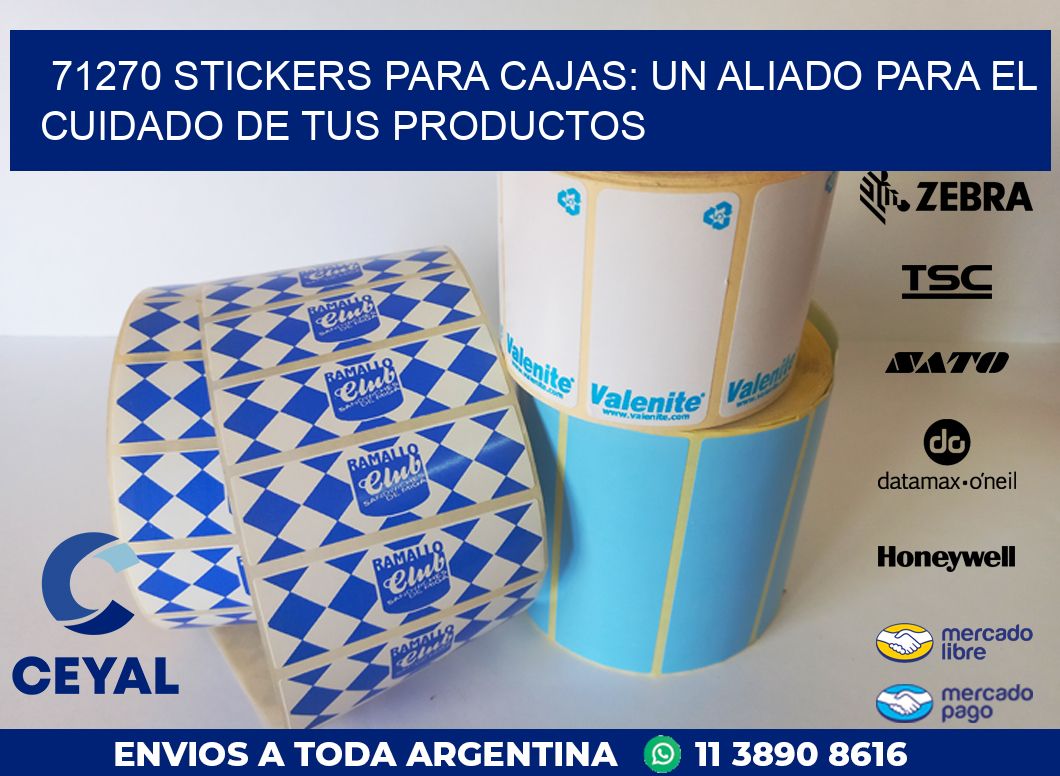 71270 STICKERS PARA CAJAS: UN ALIADO PARA EL CUIDADO DE TUS PRODUCTOS