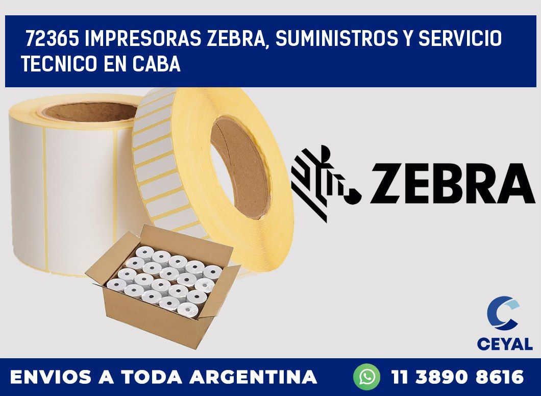 72365 IMPRESORAS ZEBRA, SUMINISTROS Y SERVICIO TECNICO EN CABA