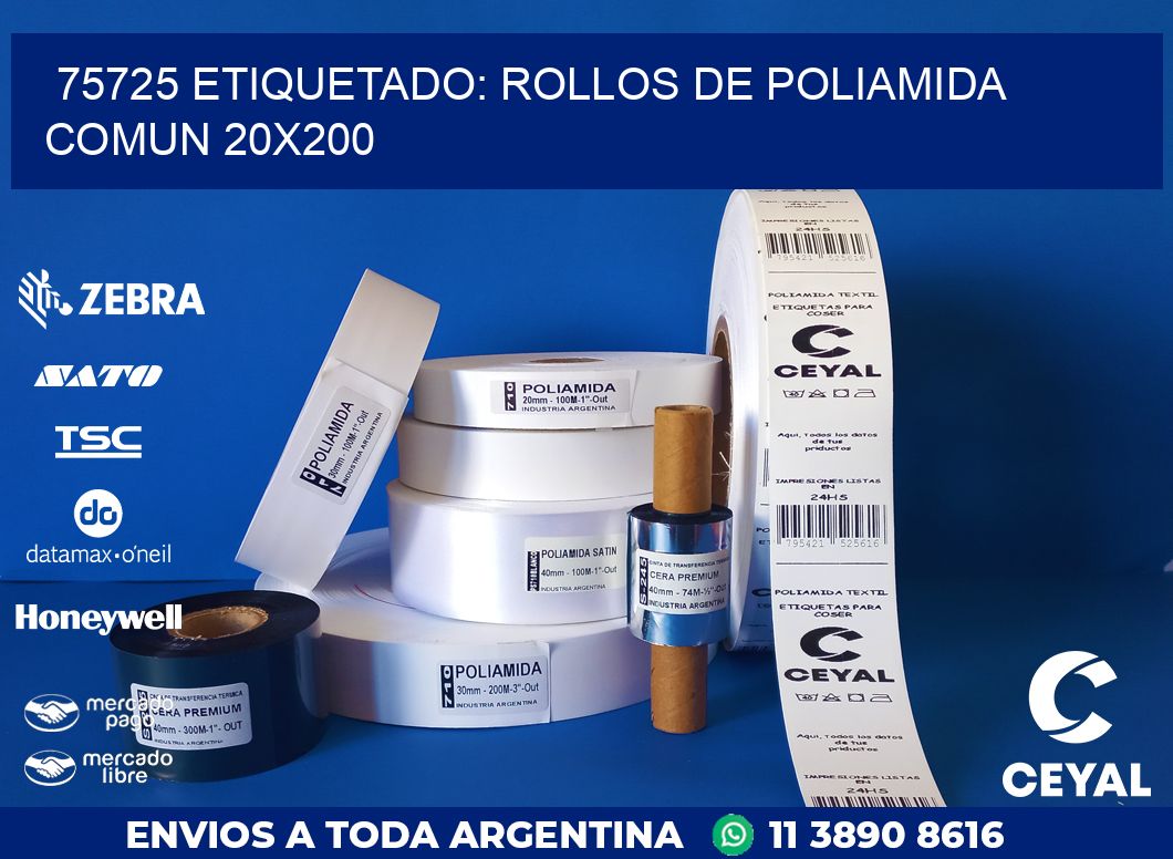 75725 ETIQUETADO: ROLLOS DE POLIAMIDA COMUN 20X200