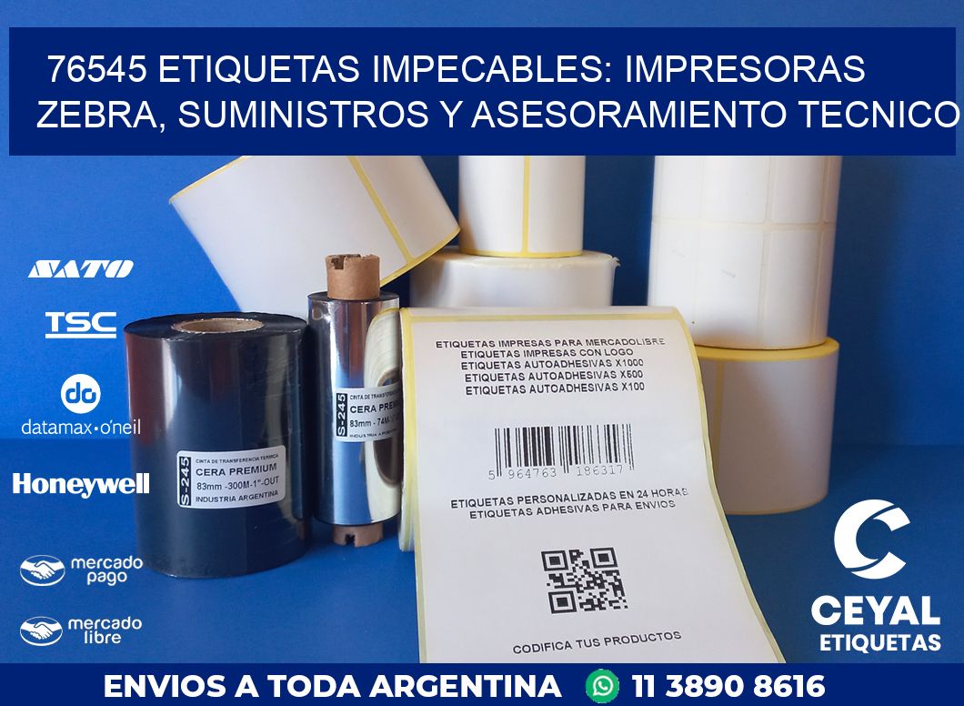 76545 ETIQUETAS IMPECABLES: IMPRESORAS ZEBRA, SUMINISTROS Y ASESORAMIENTO TECNICO
