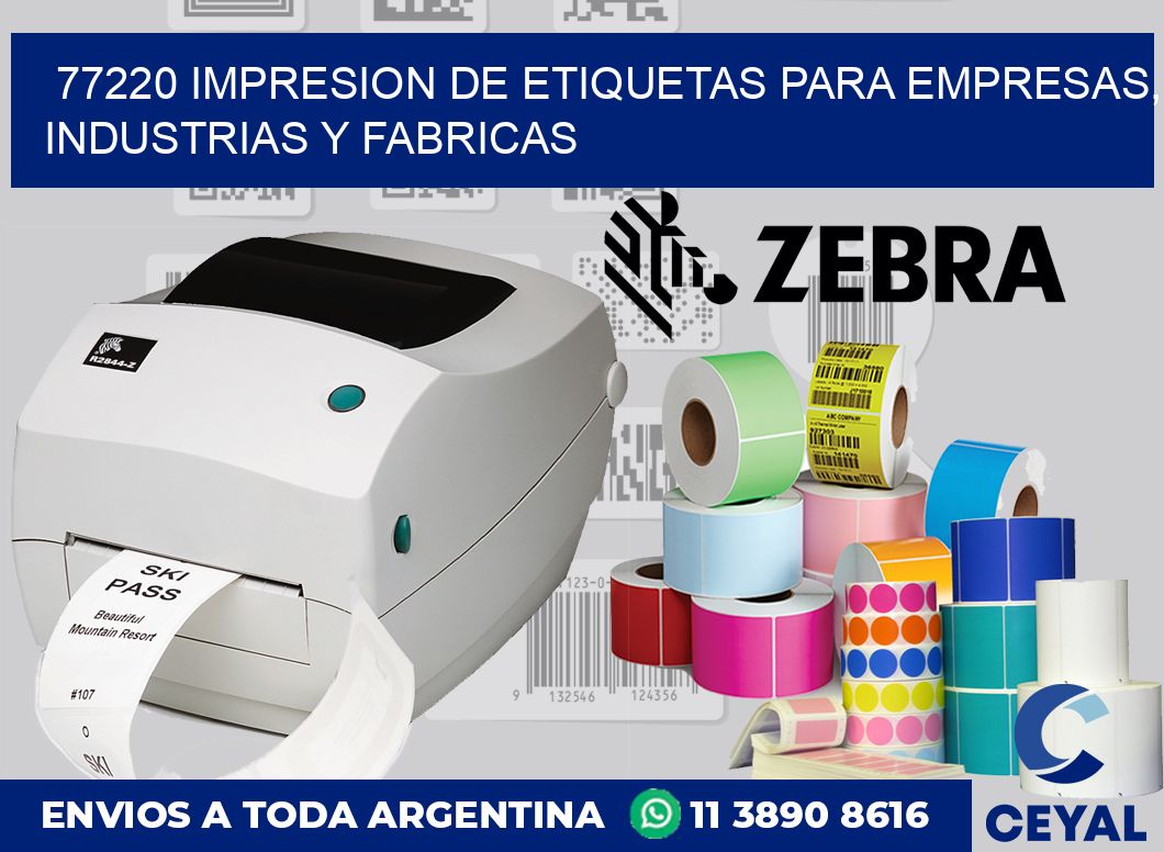 77220 IMPRESION DE ETIQUETAS PARA EMPRESAS, INDUSTRIAS Y FABRICAS