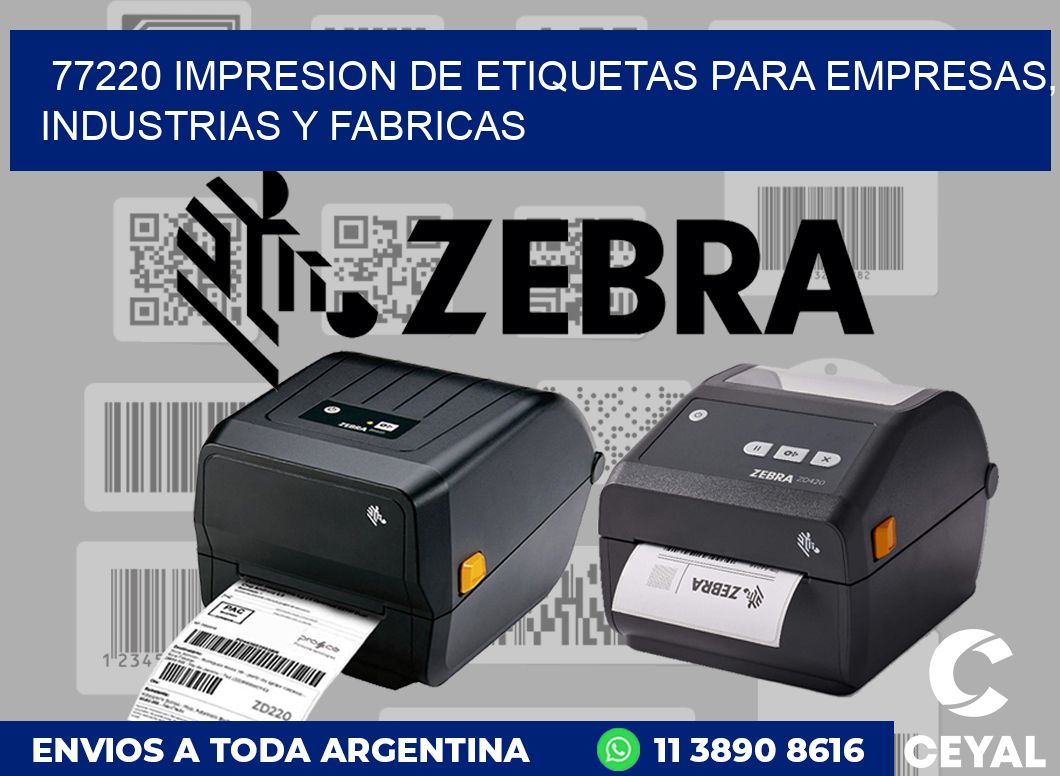 77220 IMPRESION DE ETIQUETAS PARA EMPRESAS, INDUSTRIAS Y FABRICAS