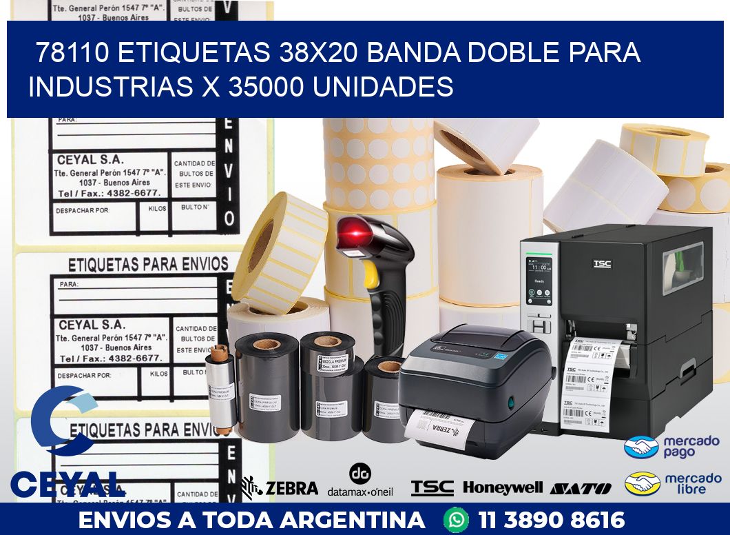 78110 ETIQUETAS 38X20 BANDA DOBLE PARA INDUSTRIAS X 35000 UNIDADES
