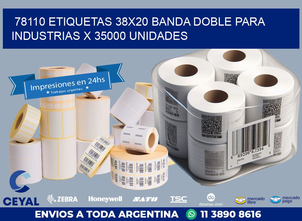 78110 ETIQUETAS 38X20 BANDA DOBLE PARA INDUSTRIAS X 35000 UNIDADES