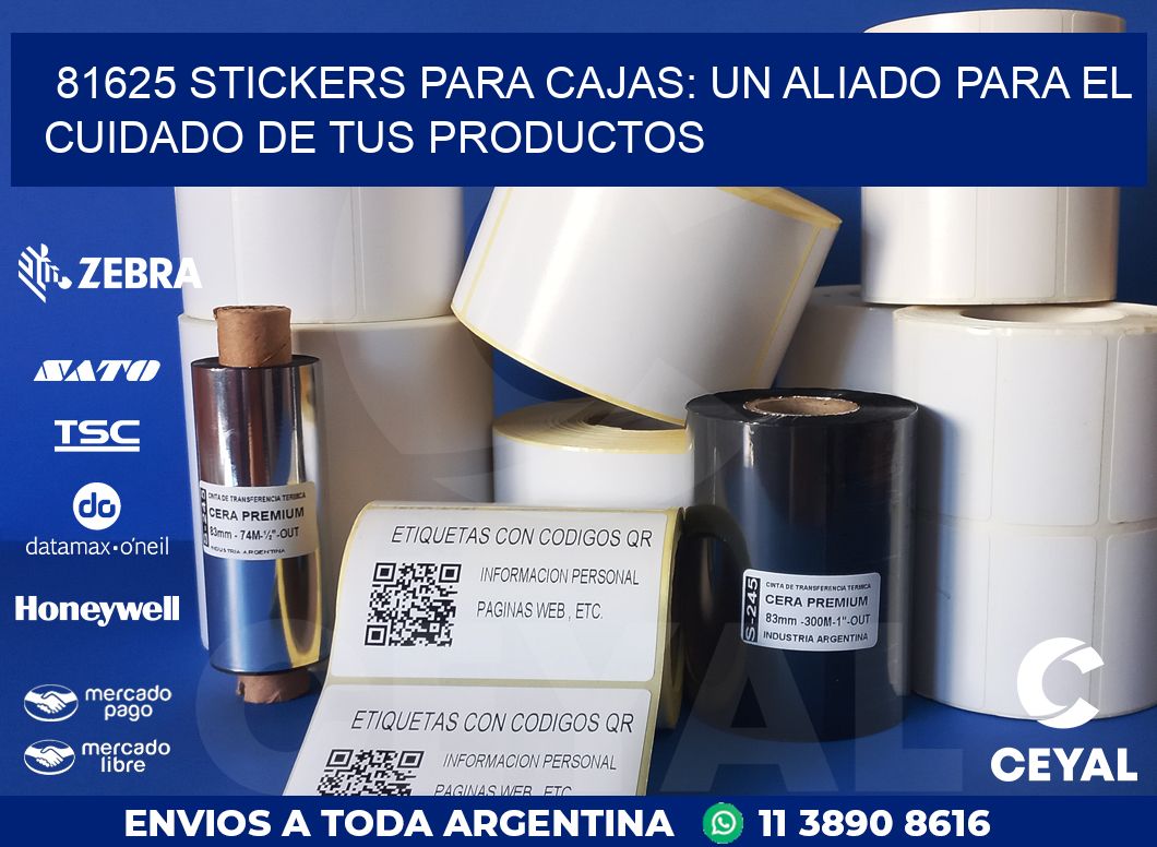 81625 STICKERS PARA CAJAS: UN ALIADO PARA EL CUIDADO DE TUS PRODUCTOS
