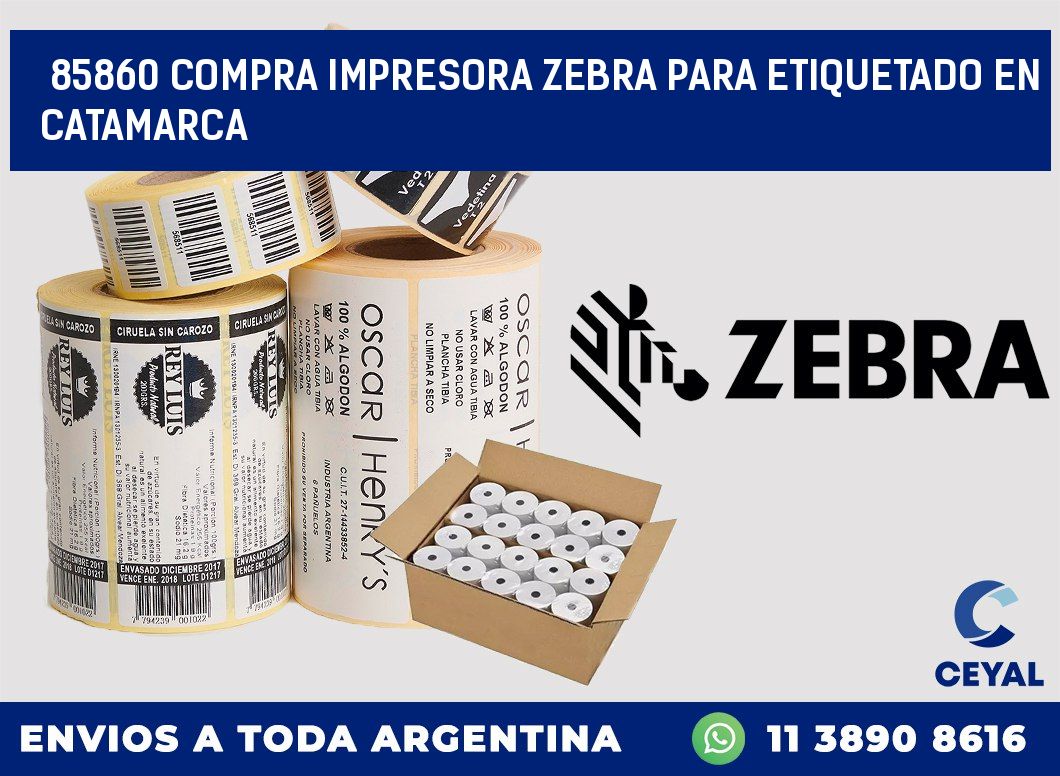 85860 COMPRA IMPRESORA ZEBRA PARA ETIQUETADO EN CATAMARCA