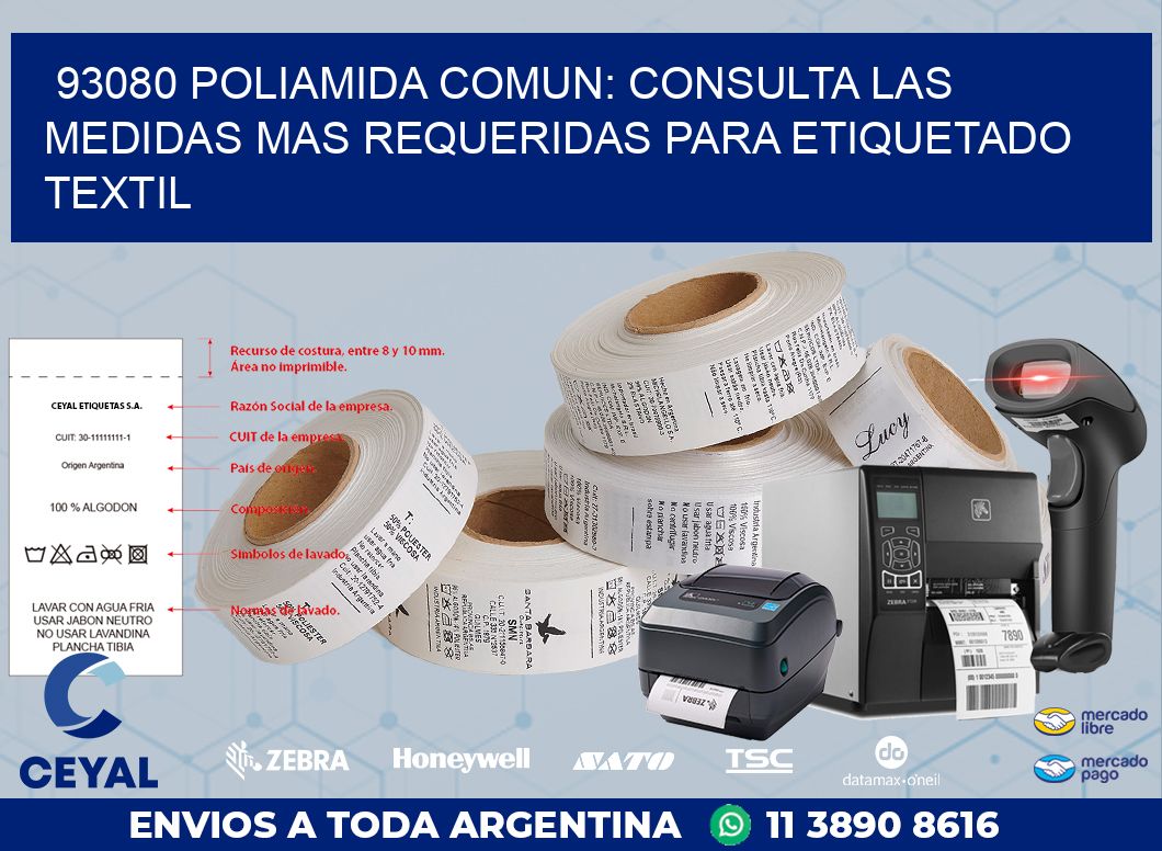 93080 POLIAMIDA COMUN: CONSULTA LAS MEDIDAS MAS REQUERIDAS PARA ETIQUETADO TEXTIL