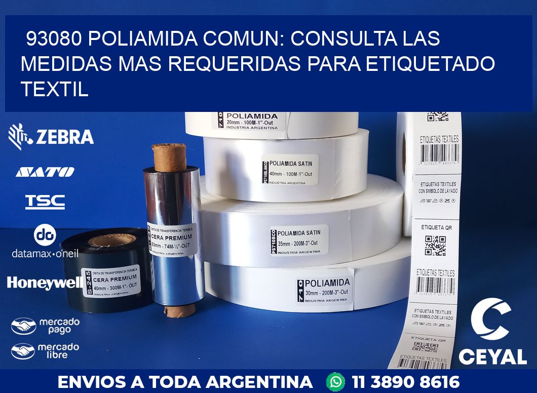 93080 POLIAMIDA COMUN: CONSULTA LAS MEDIDAS MAS REQUERIDAS PARA ETIQUETADO TEXTIL