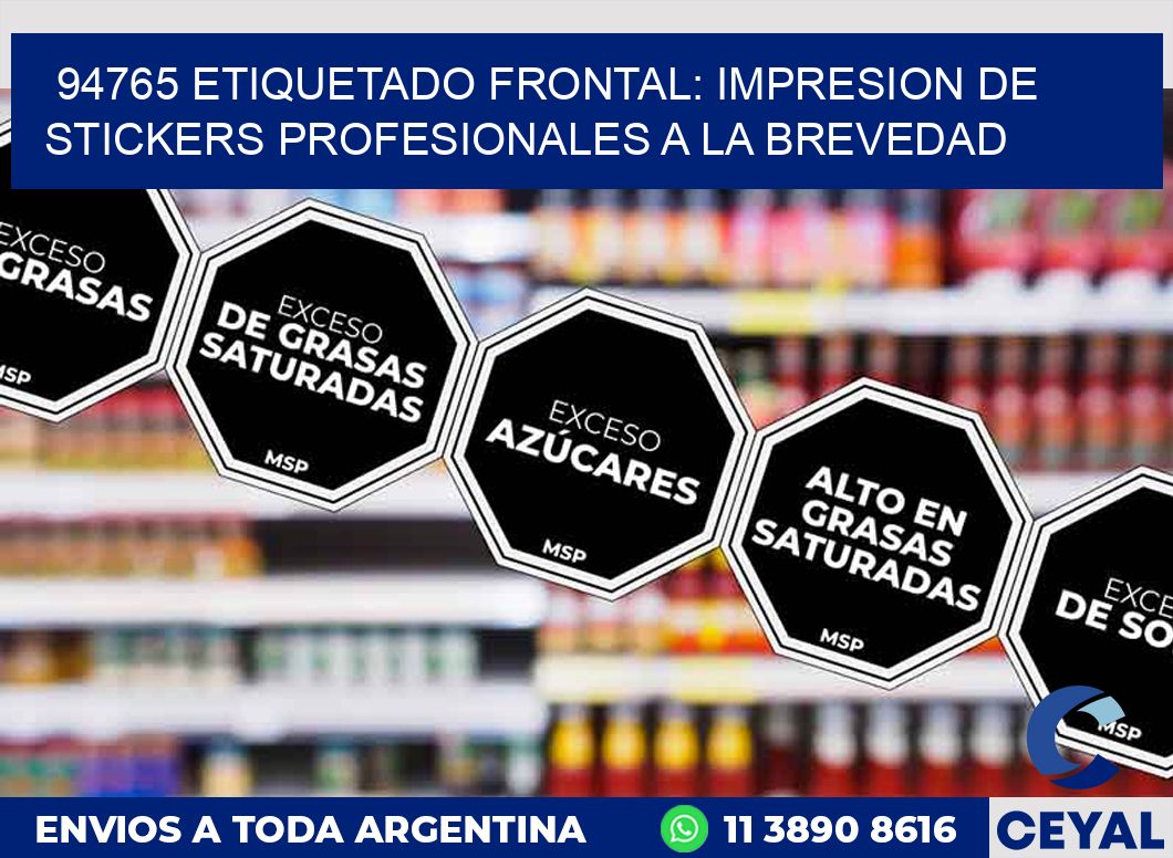 94765 ETIQUETADO FRONTAL: IMPRESION DE STICKERS PROFESIONALES A LA BREVEDAD