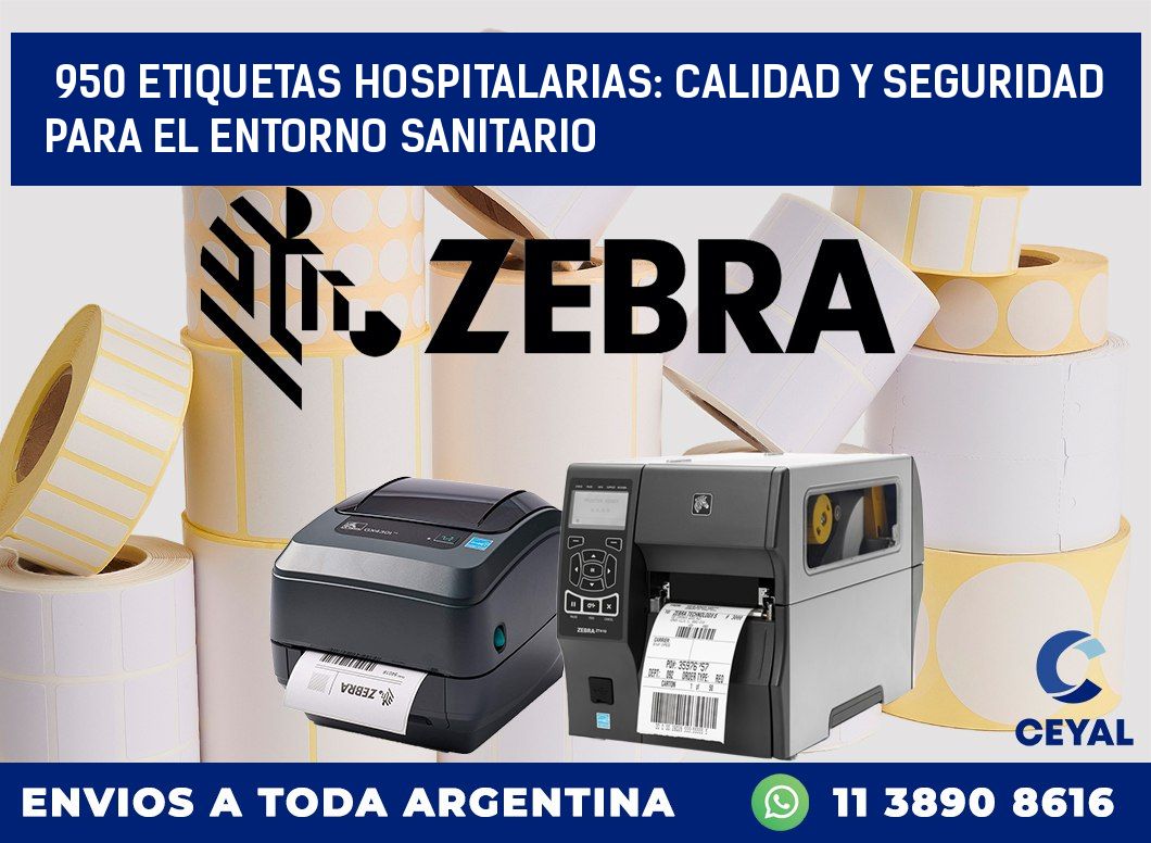 950 ETIQUETAS HOSPITALARIAS: CALIDAD Y SEGURIDAD PARA EL ENTORNO SANITARIO