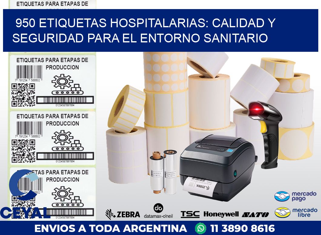 950 ETIQUETAS HOSPITALARIAS: CALIDAD Y SEGURIDAD PARA EL ENTORNO SANITARIO