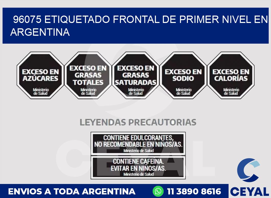 96075 ETIQUETADO FRONTAL DE PRIMER NIVEL EN ARGENTINA