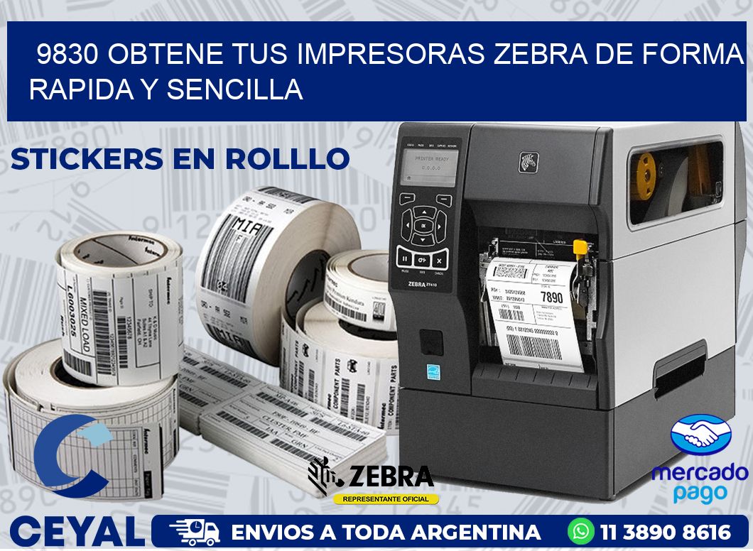 9830 OBTENE TUS IMPRESORAS ZEBRA DE FORMA RAPIDA Y SENCILLA