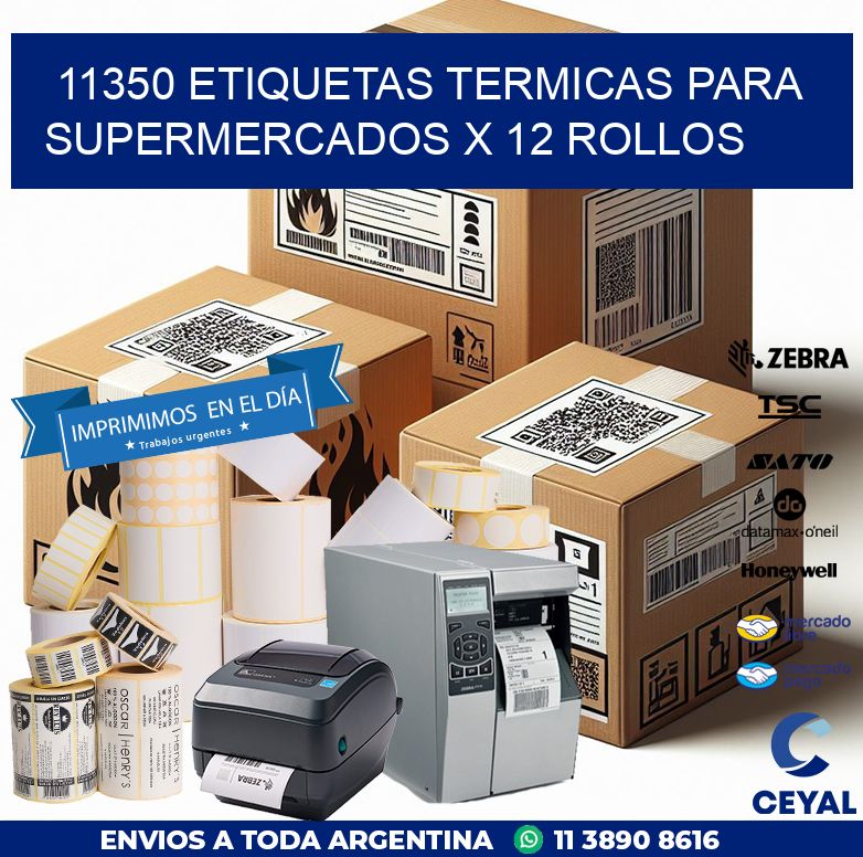 11350 ETIQUETAS TERMICAS PARA SUPERMERCADOS X 12 ROLLOS