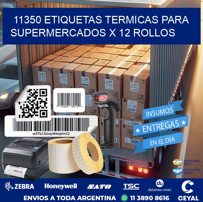 11350 ETIQUETAS TERMICAS PARA SUPERMERCADOS X 12 ROLLOS