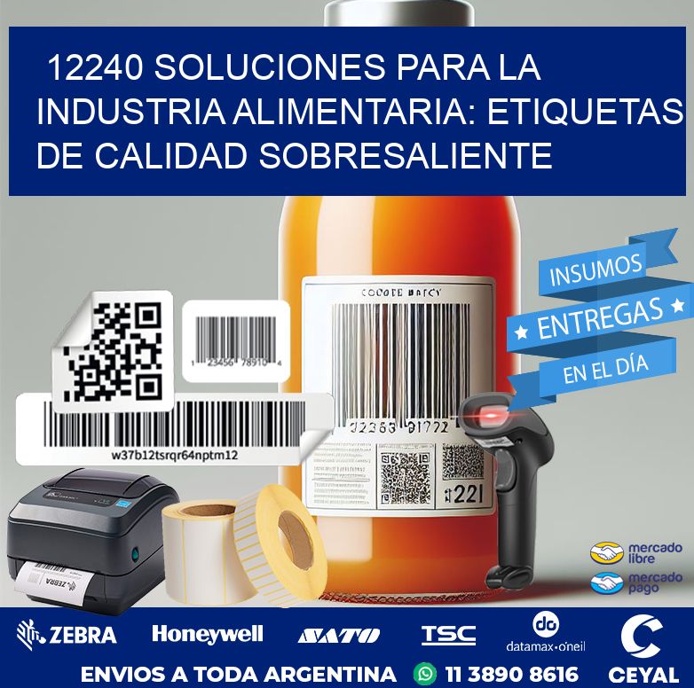 12240 SOLUCIONES PARA LA INDUSTRIA ALIMENTARIA: ETIQUETAS DE CALIDAD SOBRESALIENTE