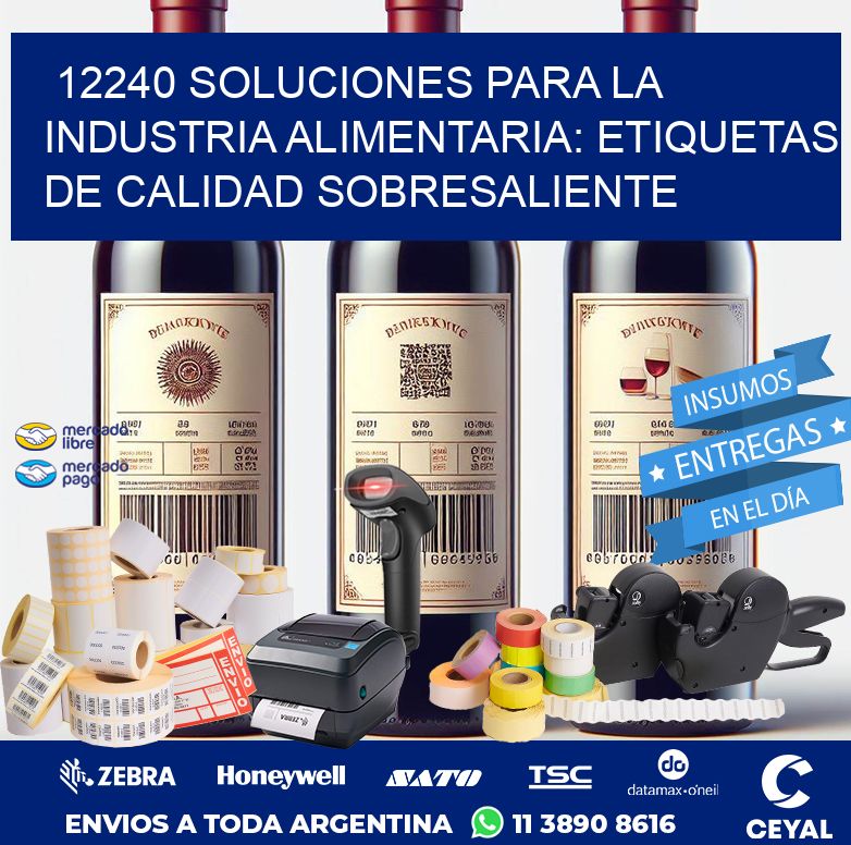 12240 SOLUCIONES PARA LA INDUSTRIA ALIMENTARIA: ETIQUETAS DE CALIDAD SOBRESALIENTE