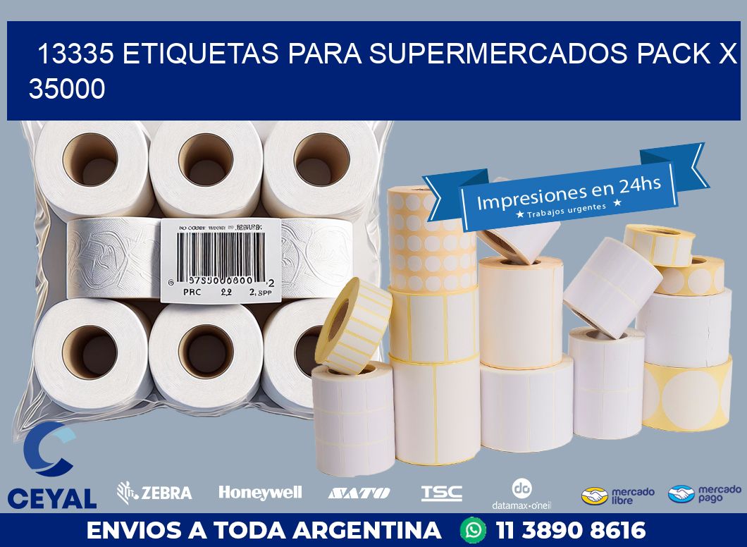 13335 ETIQUETAS PARA SUPERMERCADOS PACK X 35000