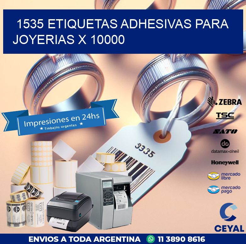 1535 ETIQUETAS ADHESIVAS PARA JOYERIAS X 10000