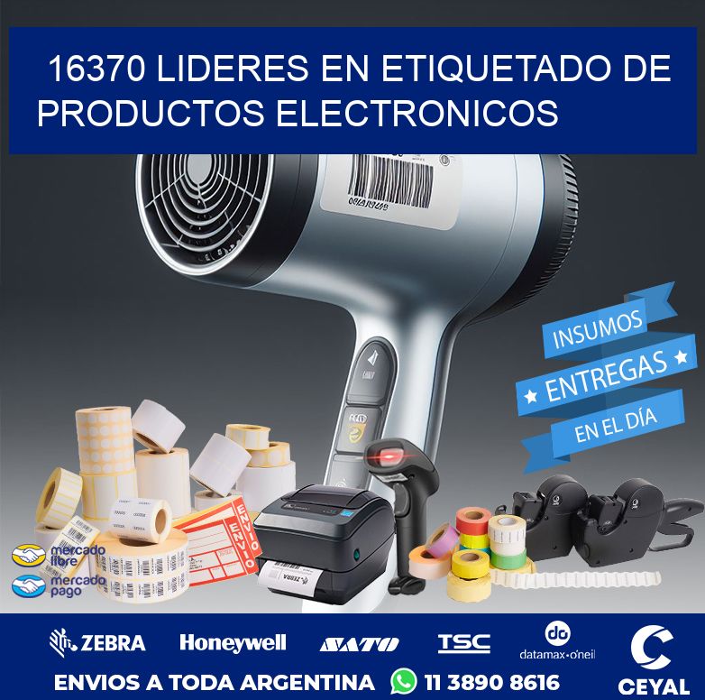 16370 LIDERES EN ETIQUETADO DE PRODUCTOS ELECTRONICOS