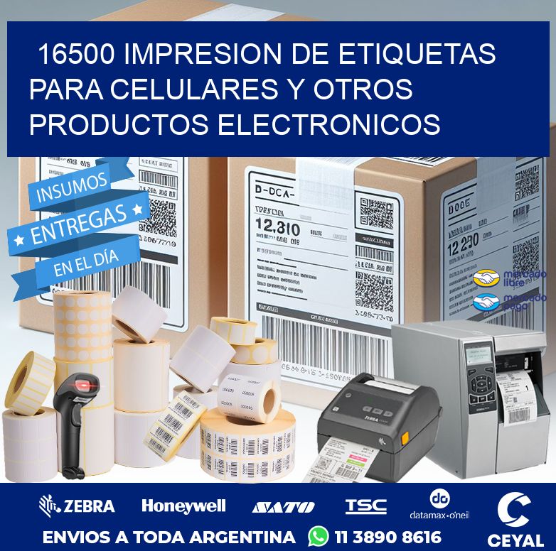 16500 IMPRESION DE ETIQUETAS PARA CELULARES Y OTROS PRODUCTOS ELECTRONICOS