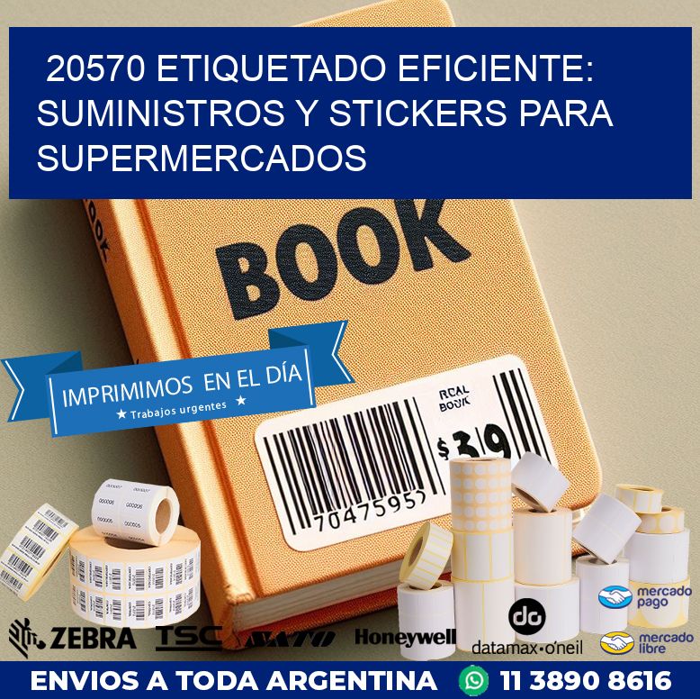 20570 ETIQUETADO EFICIENTE: SUMINISTROS Y STICKERS PARA SUPERMERCADOS