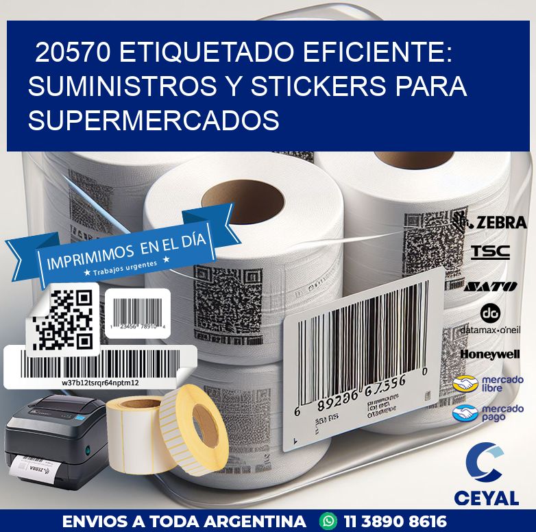 20570 ETIQUETADO EFICIENTE: SUMINISTROS Y STICKERS PARA SUPERMERCADOS