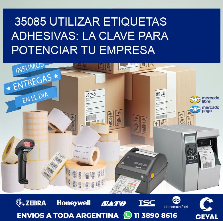 35085 UTILIZAR ETIQUETAS ADHESIVAS: LA CLAVE PARA POTENCIAR TU EMPRESA