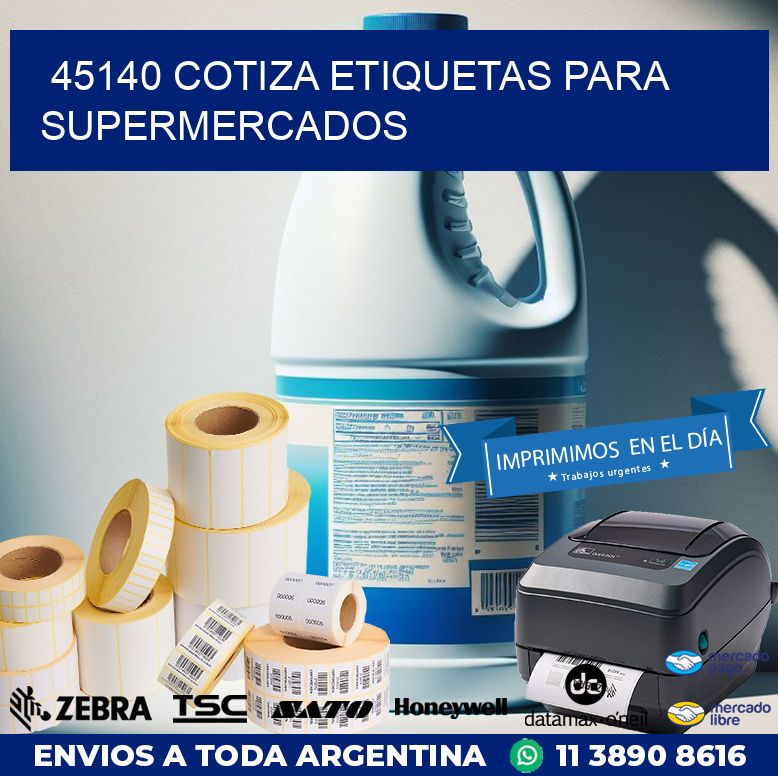 45140 COTIZA ETIQUETAS PARA SUPERMERCADOS