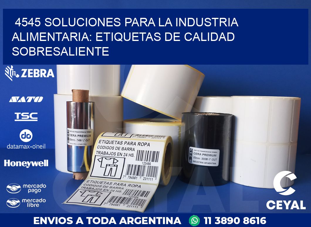 4545 SOLUCIONES PARA LA INDUSTRIA ALIMENTARIA: ETIQUETAS DE CALIDAD SOBRESALIENTE