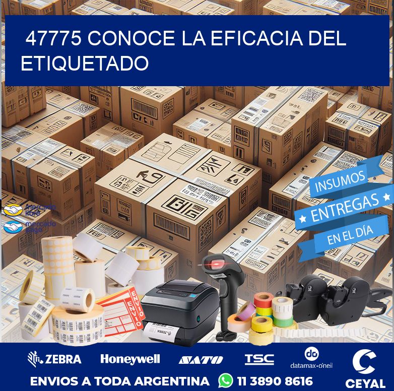 47775 CONOCE LA EFICACIA DEL ETIQUETADO