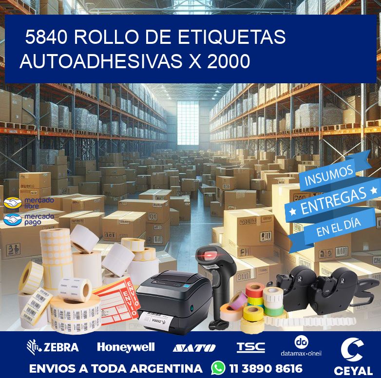 5840 ROLLO DE ETIQUETAS AUTOADHESIVAS X 2000