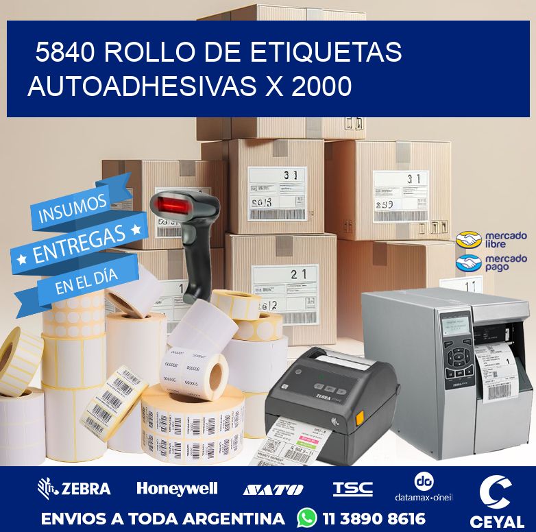 5840 ROLLO DE ETIQUETAS AUTOADHESIVAS X 2000