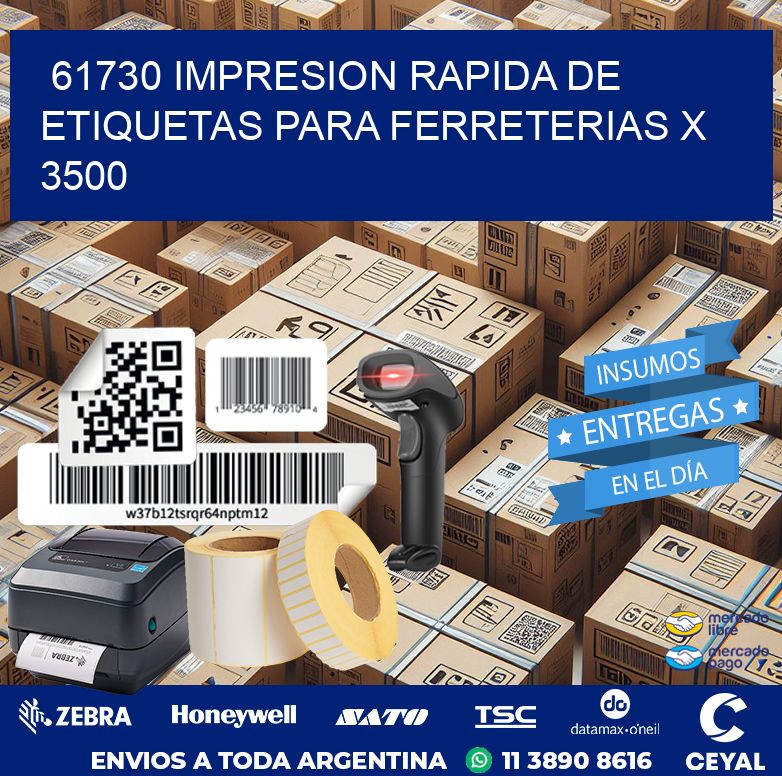 61730 IMPRESION RAPIDA DE ETIQUETAS PARA FERRETERIAS X 3500
